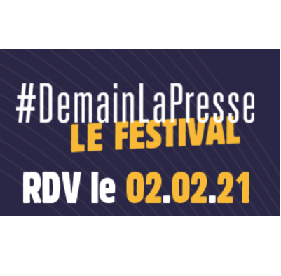 Le festival #DemainLaPresse aura lieu en ligne le 2 février prochain Le festival #DemainLaPresse aura lieu en ligne le 2 février prochain