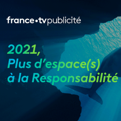 FranceTV Publicité souhaite octroyer plus d’espace à la Responsabilité en 2021