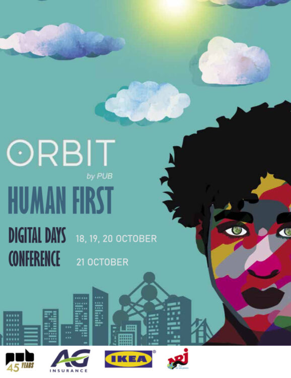 Orbit by PUB du 18 au 21 octobre sur le thème de ‘Human First’ Orbit by PUB du 18 au 21 octobre sur le thème de ‘Human First’