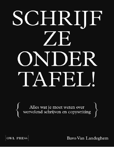 Bavo Van Landeghem publiceert nieuw boek ‘Schrijf Ze Onder Tafel!’