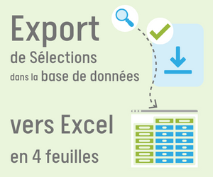 Exportation de votre Sélection vers Excel en 4 feuilles Exportation de votre Sélection vers Excel en 4 feuilles