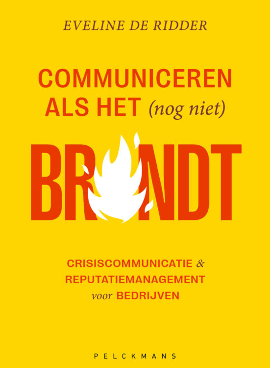 Eveline De Ridder publie un livre sur la communication de crise : « Communiceren als het (nog niet) brandt » Eveline De Ridder publie un livre sur la communication de crise : « Communiceren als het (nog niet) brandt »