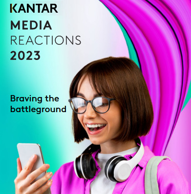 Kantar Media Reactions 2023 : Braving the battleground Kantar Media Reactions 2023 : Braving the battleground