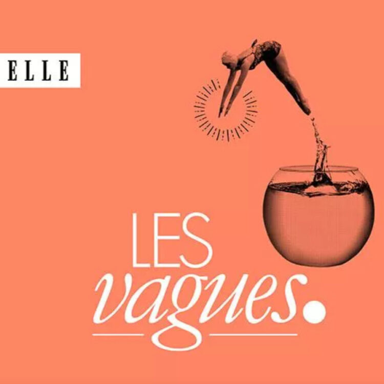 ELLE et Louie Media dévoilent leur deuxième podcast: Les Vagues ELLE et Louie Media dévoilent leur deuxième podcast: Les Vagues
