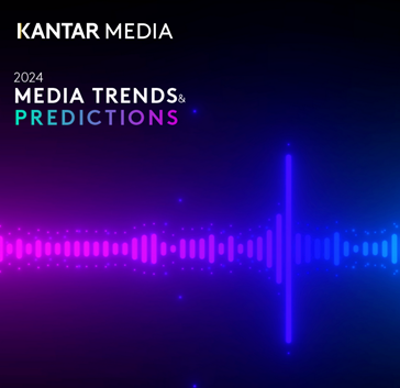 Kantar : Media Trends & Predictions 2024 Kantar : Media Trends & Predictions 2024