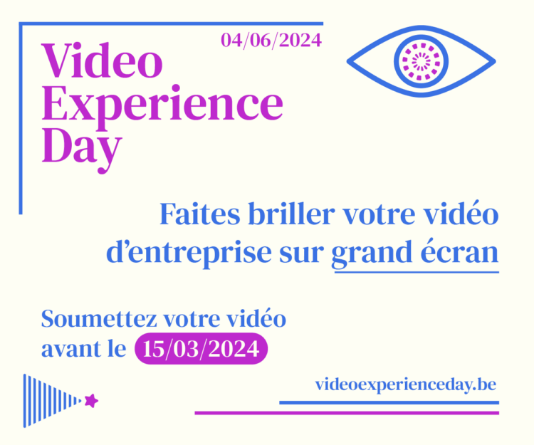Video Experience Day : vous pouvez soumettre votre vidéo d’entreprise jusqu’au 15 mars Video Experience Day : vous pouvez soumettre votre vidéo d’entreprise jusqu’au 15 mars