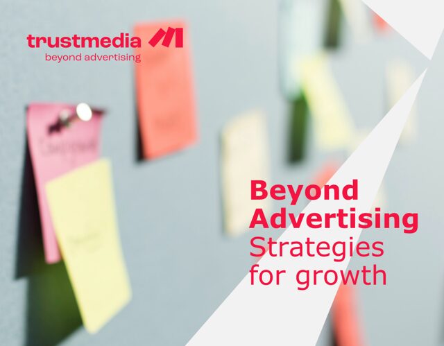 Trustmedia inspire avec sa série native ‘Beyond Advertising – Strategies for Growth’ Trustmedia inspire avec sa série native ‘Beyond Advertising – Strategies for Growth’