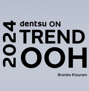 Dentsu : OOH Trend Report 2024 Dentsu : OOH Trend Report 2024