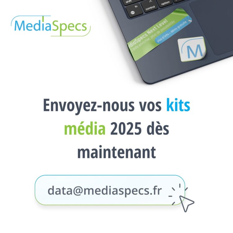 Appel à toutes les régies publicitaires : envoyez-nous vos kits média 2025 Appel à toutes les régies publicitaires : envoyez-nous vos kits média 2025